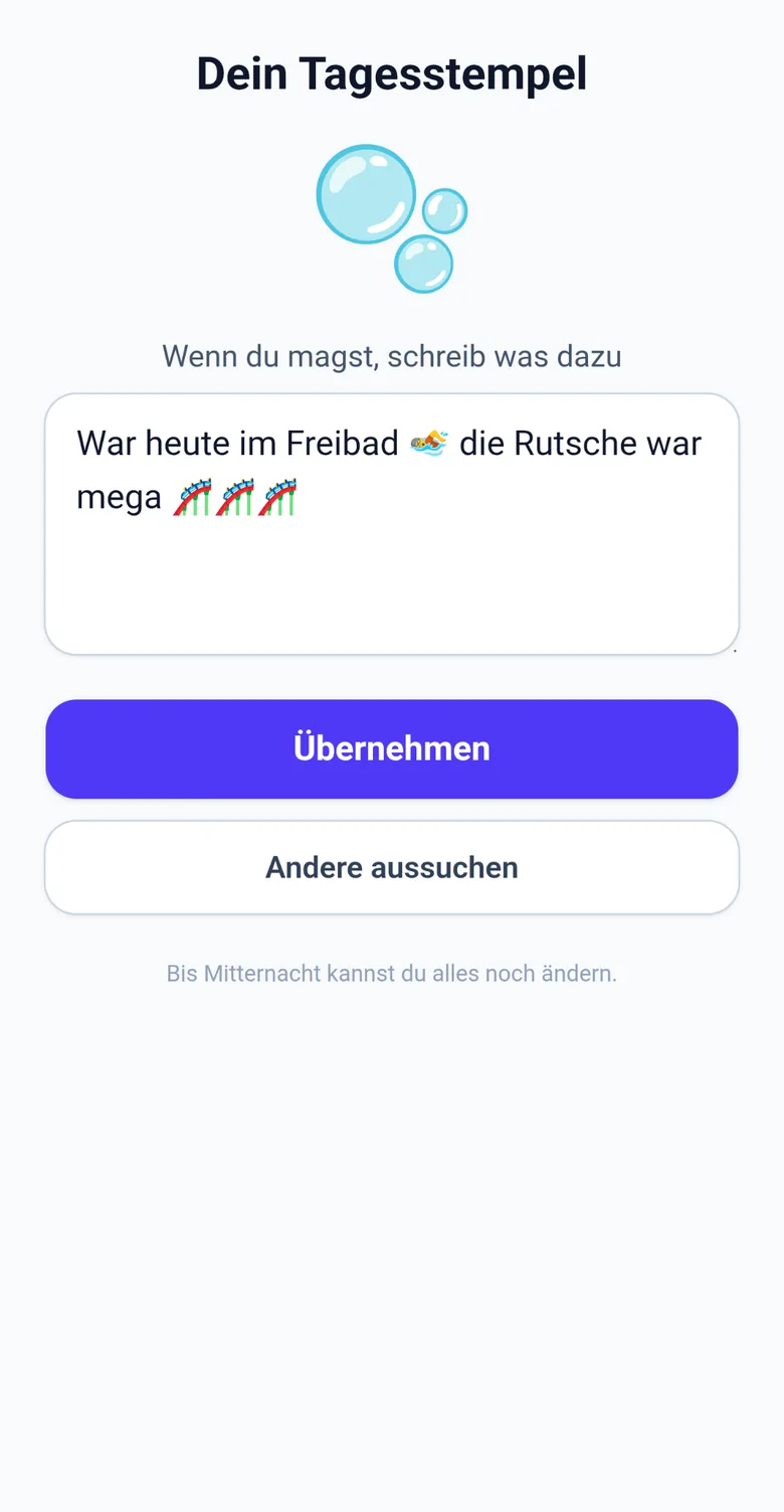 Der Tagesstempel: ein gewähltes Bild und ein paar selbst geschriebene Worte zum Tag